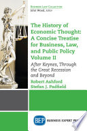 The history of economic thought. a concise treatise for business, law, and public policy /