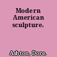 Modern American sculpture.