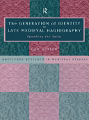 The generation of identity in late medieval hagiography speaking the saint /