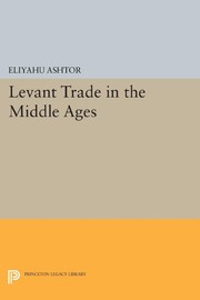 Levant trade in the later Middle Ages /