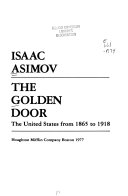 The golden door : the United States from 1865 to 1918 /