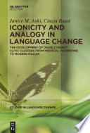 Iconicity and analogy in language change : the development of double object clitic clusters from medieval Florentine to Modern Italian /