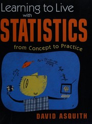 Learning to live with statistics : from concept to practice /