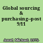 Global sourcing & purchasing--post 9/11