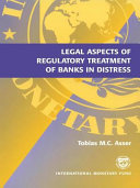 Legal aspects of regulatory treatment of banks in distress /