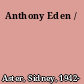 Anthony Eden /