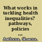 What works in tackling health inequalities? pathways, policies and practice through the lifecourse /