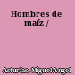 Hombres de maíz /