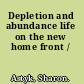 Depletion and abundance life on the new home front /