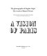 A vision of Paris. : The photographs of Eugène Atget; the words of Marcel Proust /