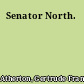 Senator North.