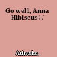 Go well, Anna Hibiscus! /
