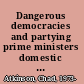 Dangerous democracies and partying prime ministers domestic political contexts and foreign policy /