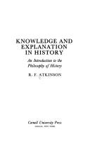 Knowledge and explanation in history : an introduction to the philosophy of history /