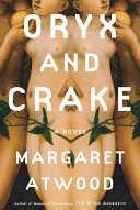 Oryx and Crake : a novel /