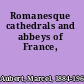 Romanesque cathedrals and abbeys of France,