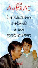 La résistance expliquée à mes petits-enfants /