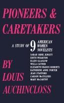 Pioneers & caretakers : a study of 9 American women novelists /