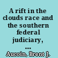 A rift in the clouds race and the southern federal judiciary, 1900-1910 /