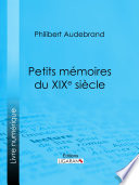 Petits mémoires du XIXe siècle /