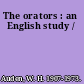 The orators : an English study /