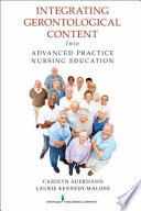 Integrating gerontological content into advanced practice nursing education