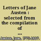 Letters of Jane Austen : selected from the compilation of her great nephew Edward, lord Bradbourne /