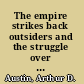 The empire strikes back outsiders and the struggle over legal education /