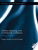 Online learning and community cohesion linking schools /