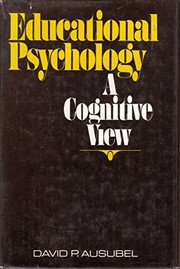 Educational psychology ; a cognitive view /