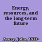 Energy, resources, and the long-term future