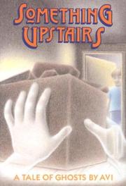 Something upstairs : a tale of ghosts /