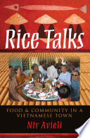 Rice talks food and community in a Vietnamese town /