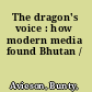The dragon's voice : how modern media found Bhutan /