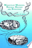 Molecular markers, natural history and evolution /