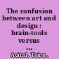 The confusion between art and design : brain-tools versus body-tools /