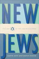 New Jews the end of the Jewish diaspora /