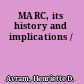 MARC, its history and implications /