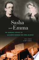 Sasha and Emma the anarchist odyssey of Alexander Berkman and Emma Goldman /