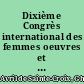 Dixième Congrès international des femmes oeuvres et institutions féminines, droits des femmes