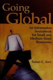 Going global : an information sourcebook for small and medium-sized businesses /