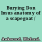 Burying Don Imus anatomy of a scapegoat /