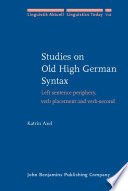 Studies on Old High German syntax left sentence periphery, verb placement and verb-second /