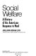 Social welfare : a history of the American response to need /