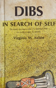 Dibs: in search of self : personality development in play therapy /