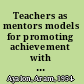 Teachers as mentors models for promoting achievement with disadvantaged and underrepresented students by creating community /