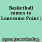 Basketball comes to Lonesome Point /