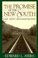 The promise of the New South : life after Reconstruction /