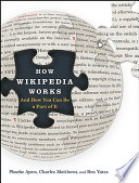 How Wikipedia works : and how you can be a part of it /