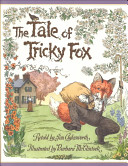 The tale of Tricky Fox : a New England trickster tale /